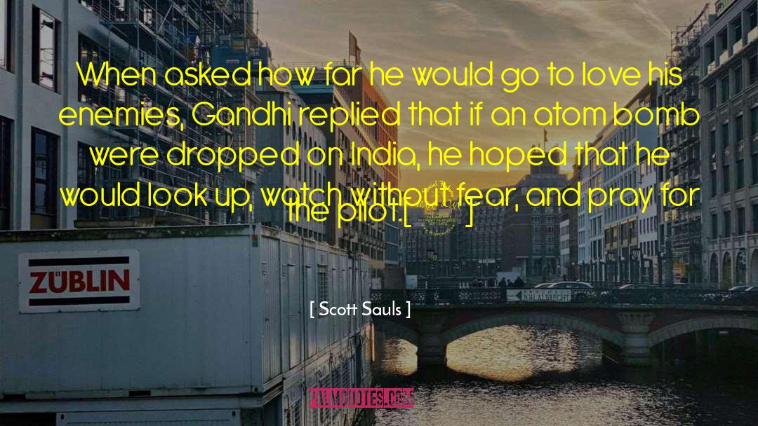 Scott Sauls Quotes: When asked how far he