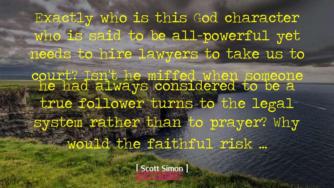 Scott Simon Quotes: Exactly who is this God