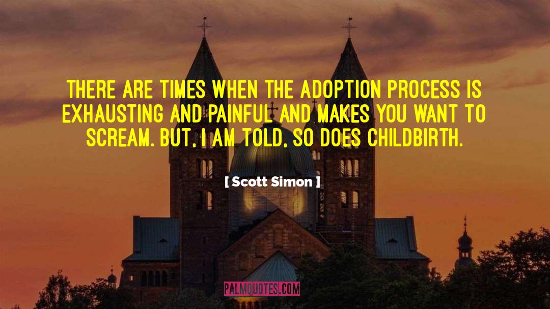 Scott Simon Quotes: There are times when the