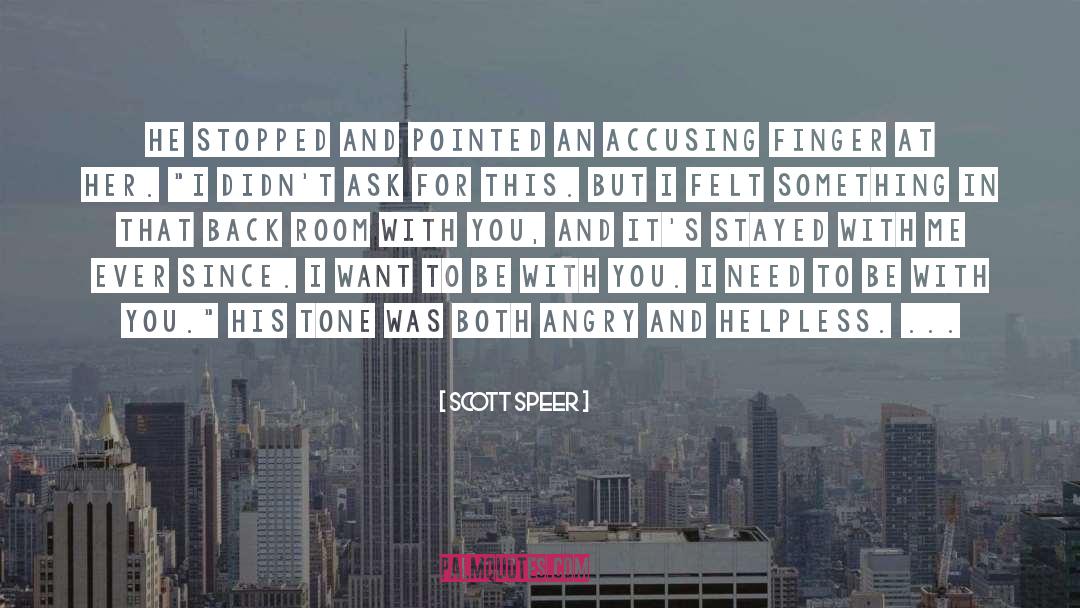 Scott Speer Quotes: He stopped and pointed an