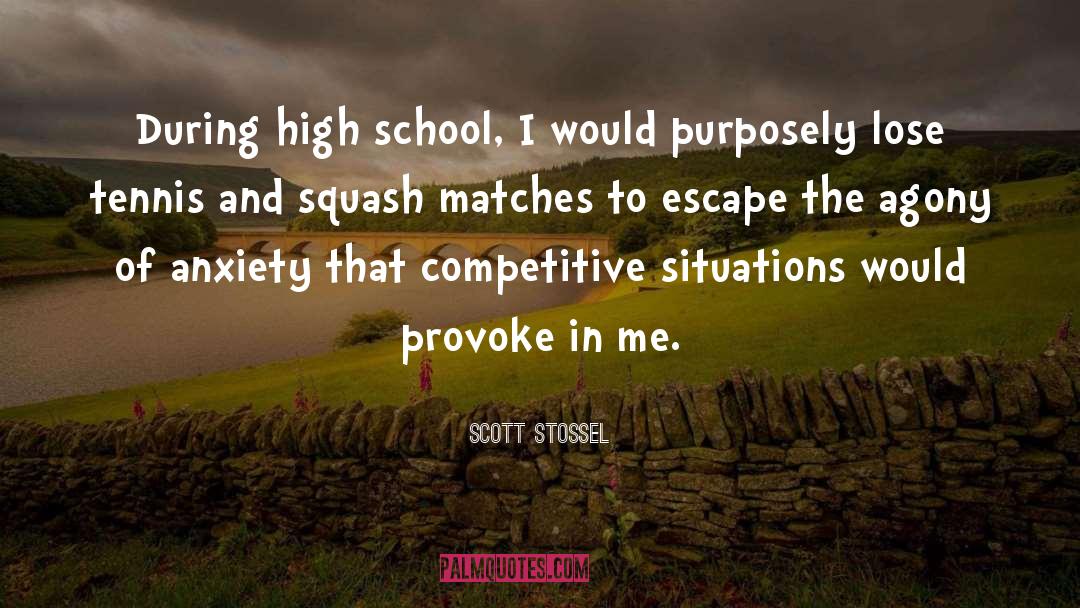Scott Stossel Quotes: During high school, I would