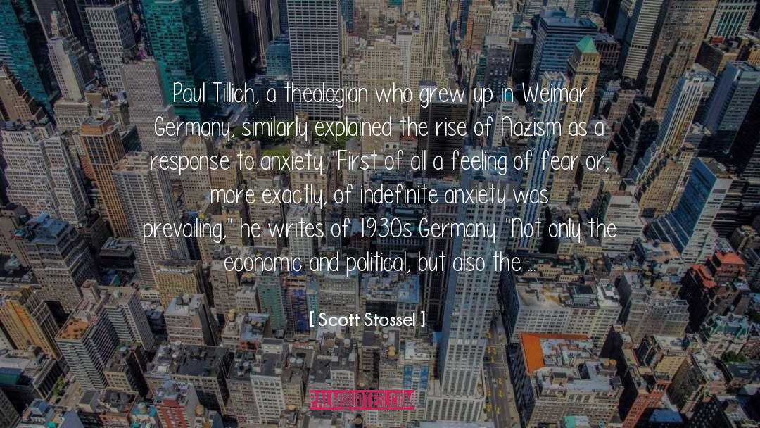 Scott Stossel Quotes: Paul Tillich, a theologian who