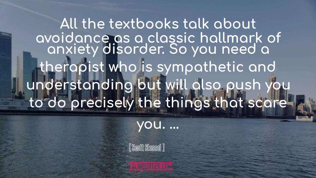 Scott Stossel Quotes: All the textbooks talk about