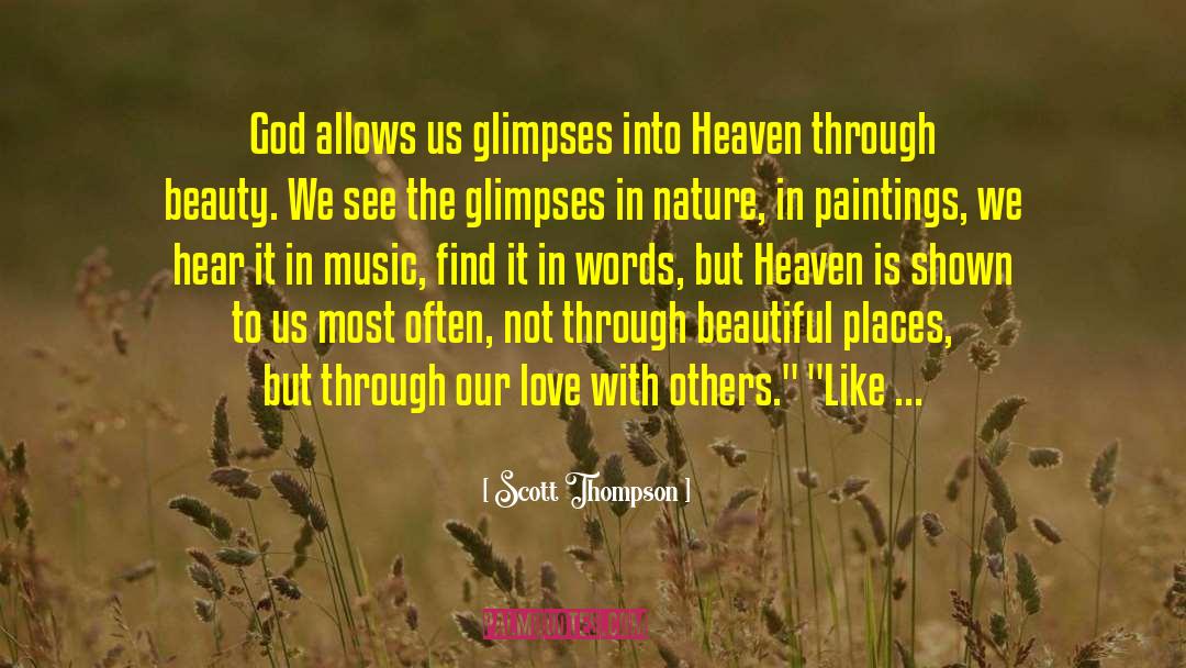 Scott Thompson Quotes: God allows us glimpses into