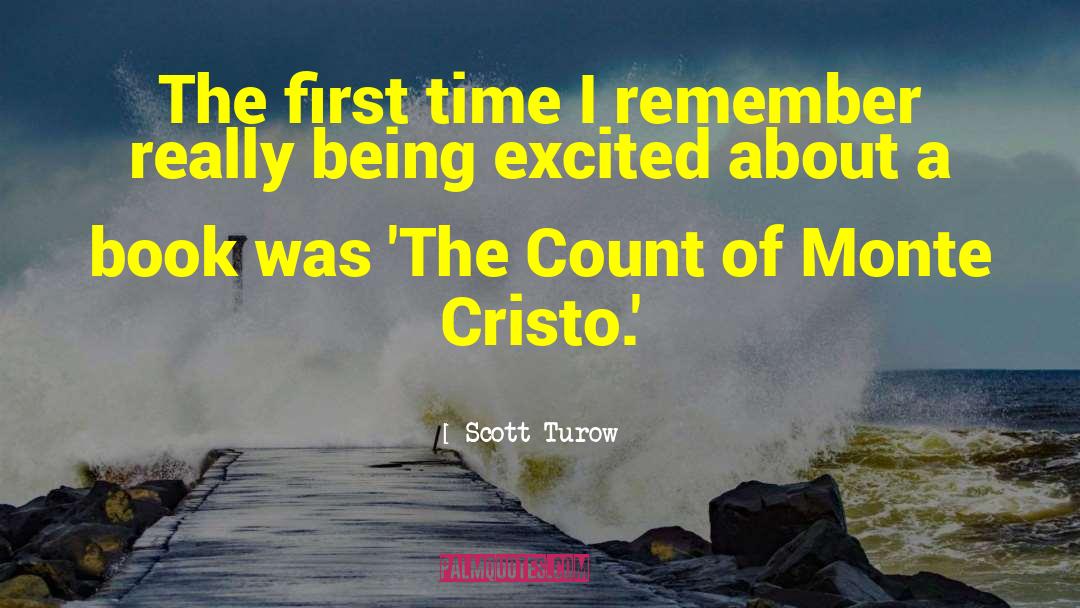 Scott Turow Quotes: The first time I remember