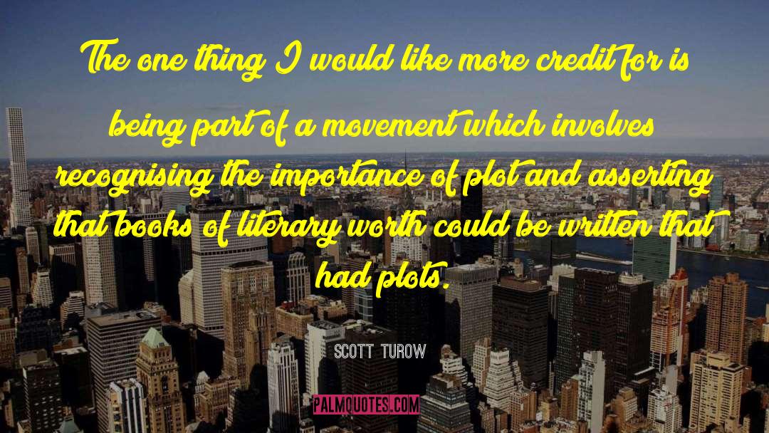 Scott Turow Quotes: The one thing I would