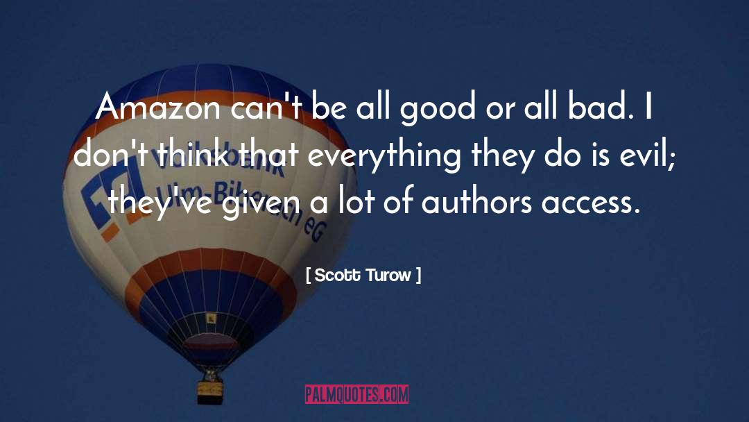 Scott Turow Quotes: Amazon can't be all good