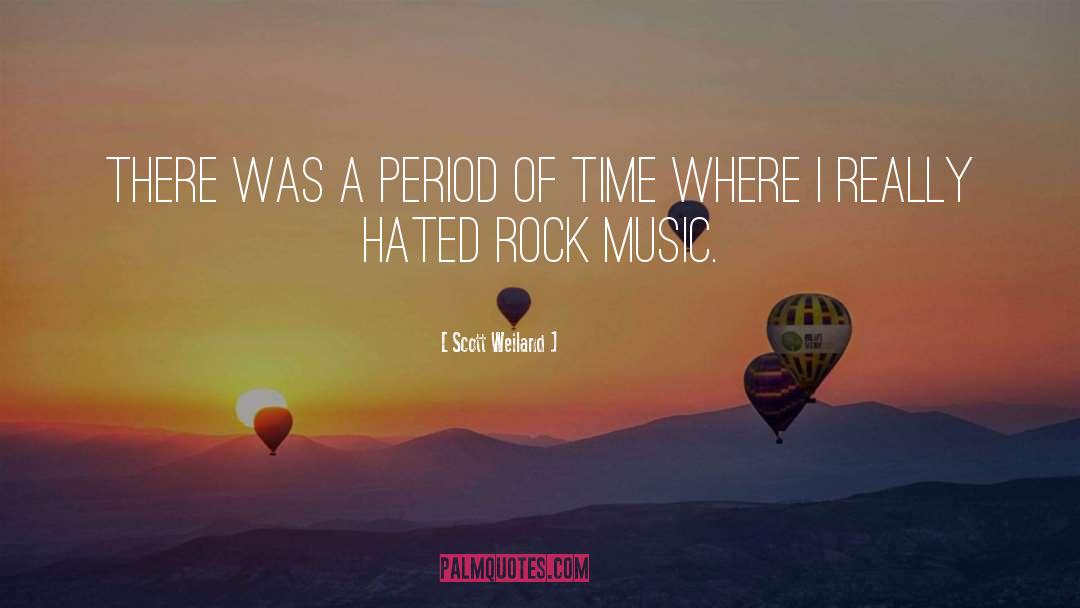 Scott Weiland Quotes: There was a period of