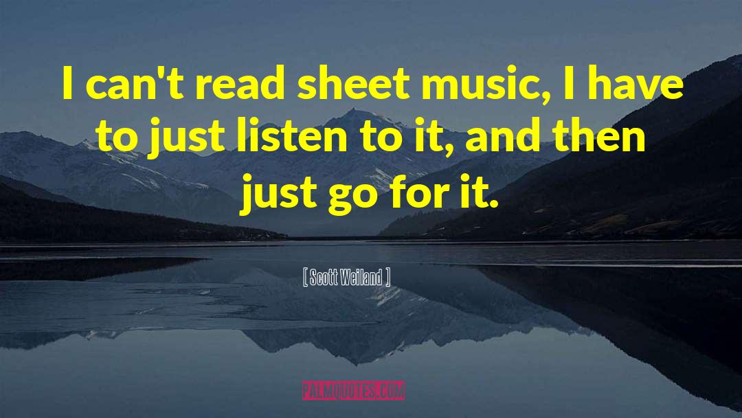 Scott Weiland Quotes: I can't read sheet music,