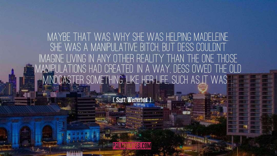 Scott Westerfeld Quotes: Maybe that was why she