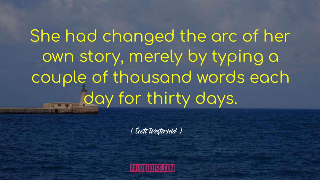 Scott Westerfeld Quotes: She had changed the arc