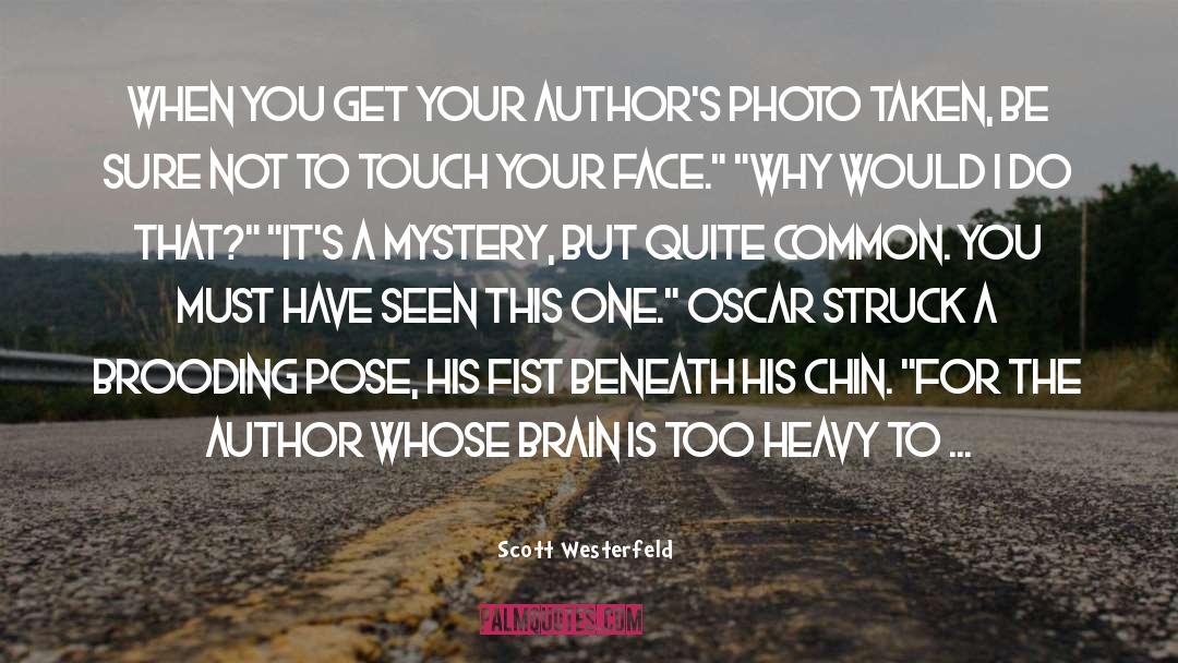 Scott Westerfeld Quotes: When you get your author's