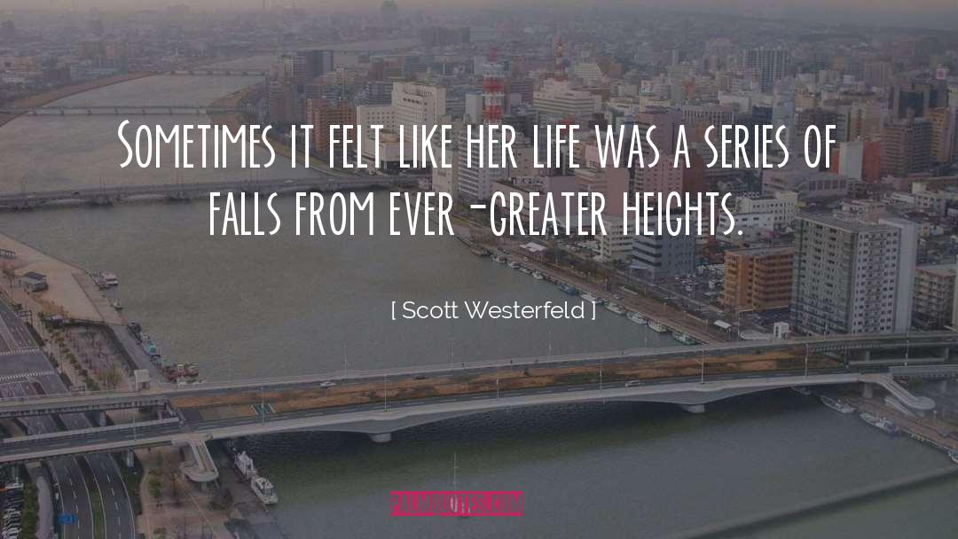 Scott Westerfeld Quotes: Sometimes it felt like her