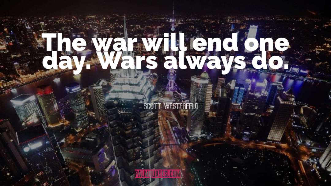 Scott Westerfeld Quotes: The war will end one
