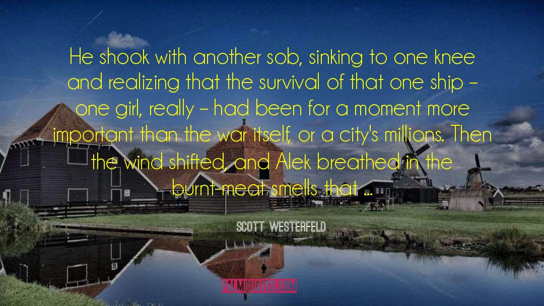 Scott Westerfeld Quotes: He shook with another sob,