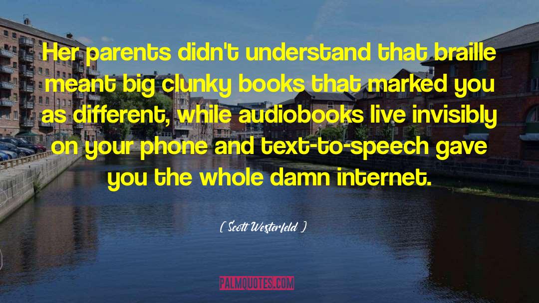 Scott Westerfeld Quotes: Her parents didn't understand that