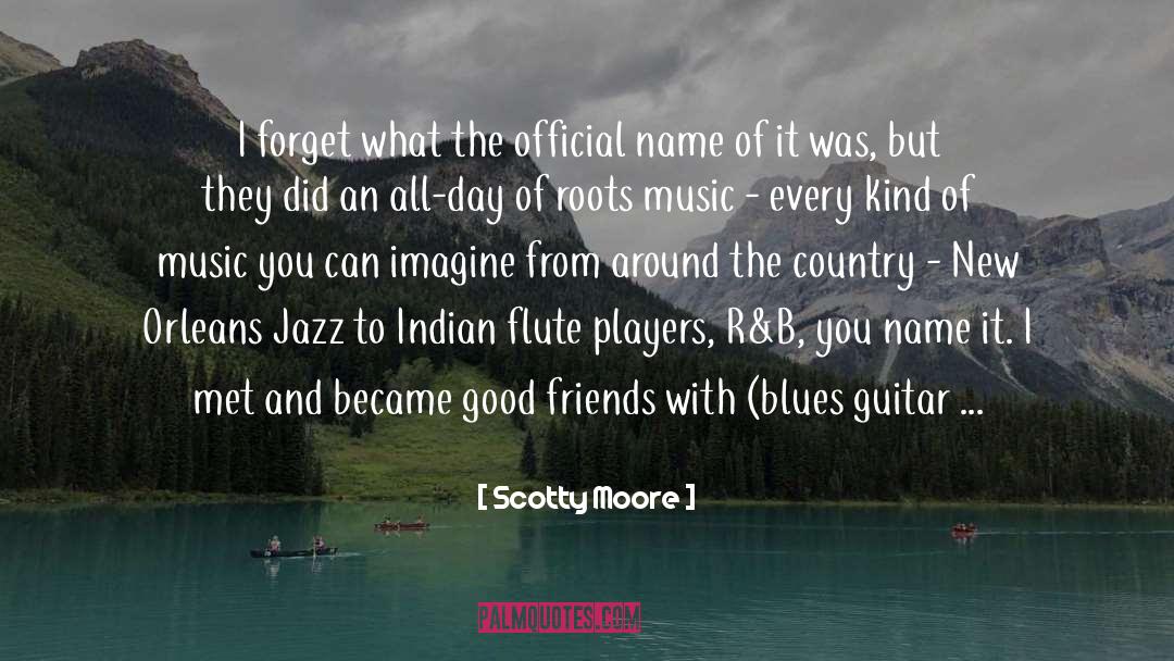 Scotty Moore Quotes: I forget what the official