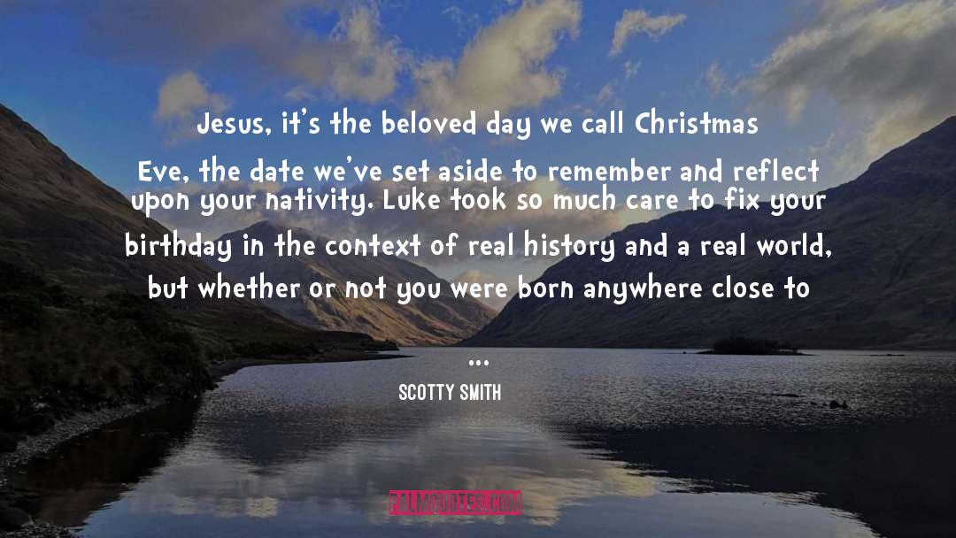 Scotty Smith Quotes: Jesus, it's the beloved day