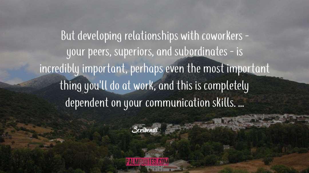 Scribendi Quotes: But developing relationships with coworkers