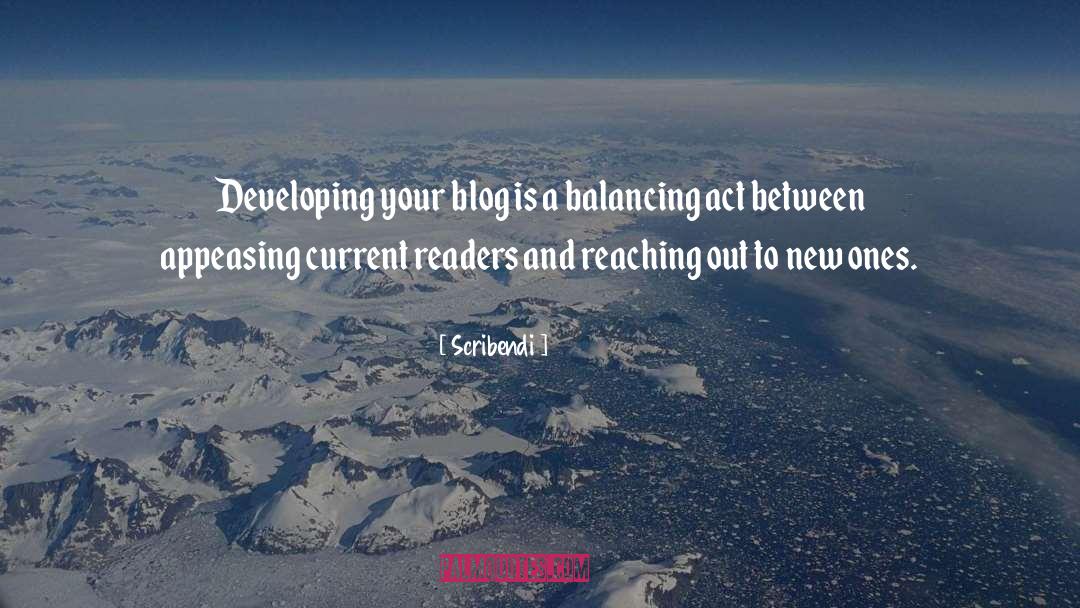 Scribendi Quotes: Developing your blog is a