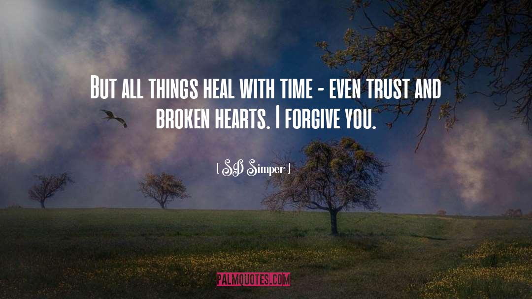 SD Simper Quotes: But all things heal with