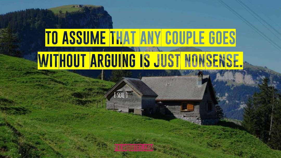Seal Quotes: To assume that any couple