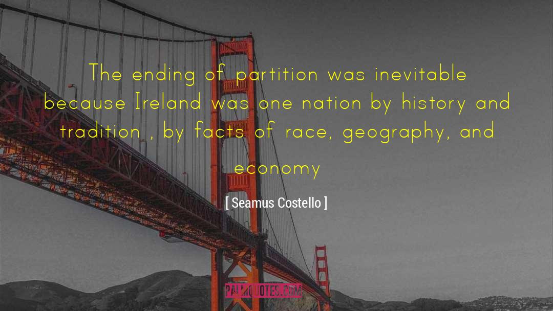 Seamus Costello Quotes: The ending of partition was