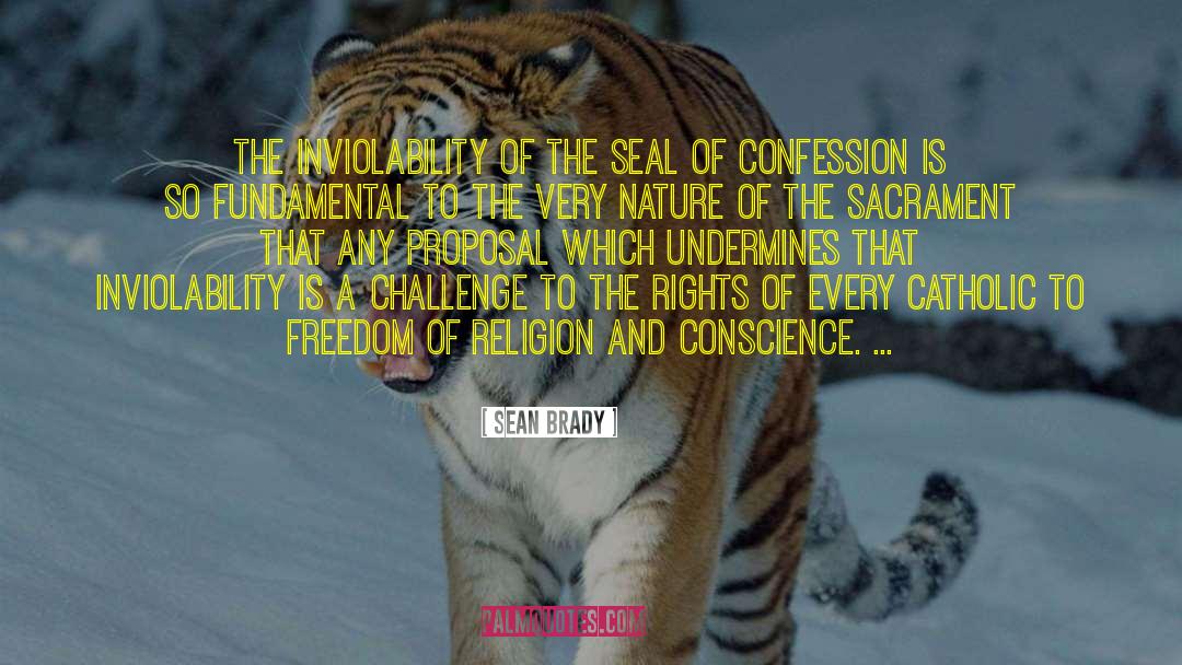 Sean Brady Quotes: The inviolability of the seal