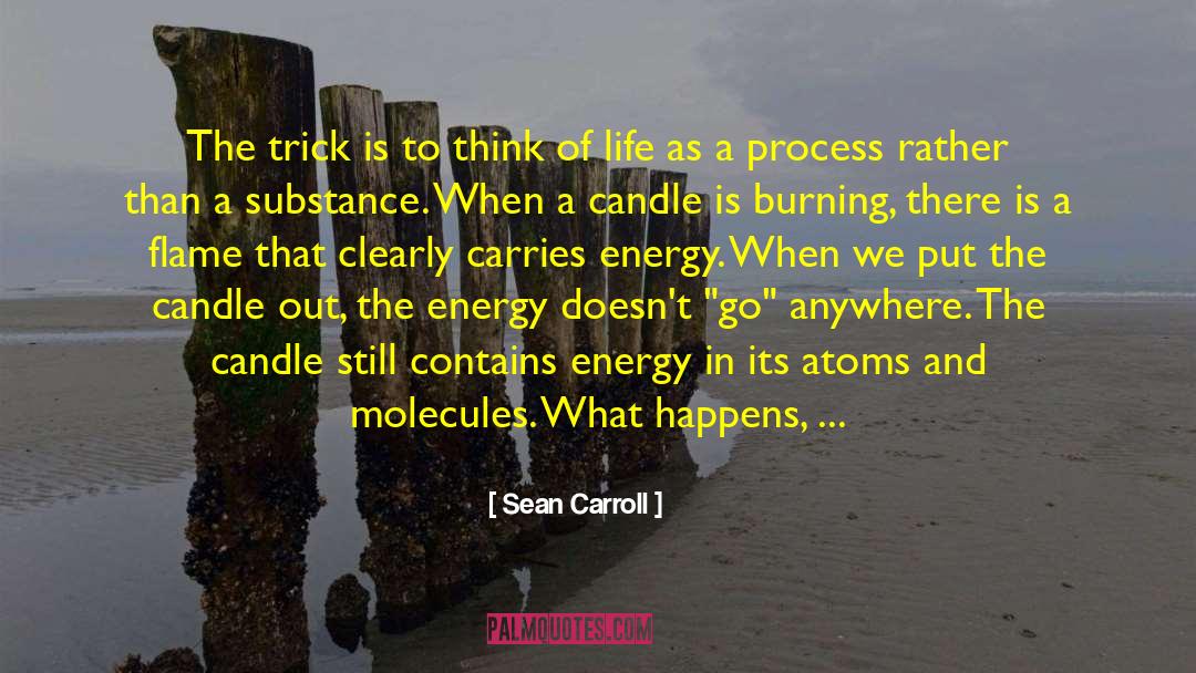 Sean Carroll Quotes: The trick is to think
