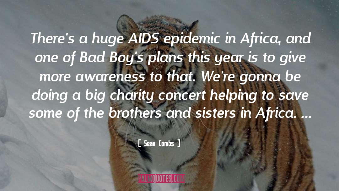 Sean Combs Quotes: There's a huge AIDS epidemic