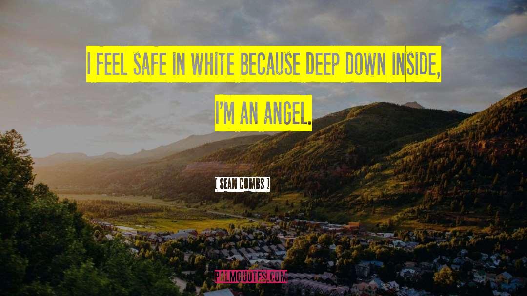 Sean Combs Quotes: I feel safe in white