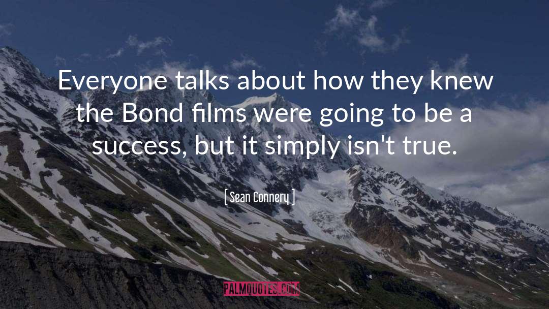 Sean Connery Quotes: Everyone talks about how they