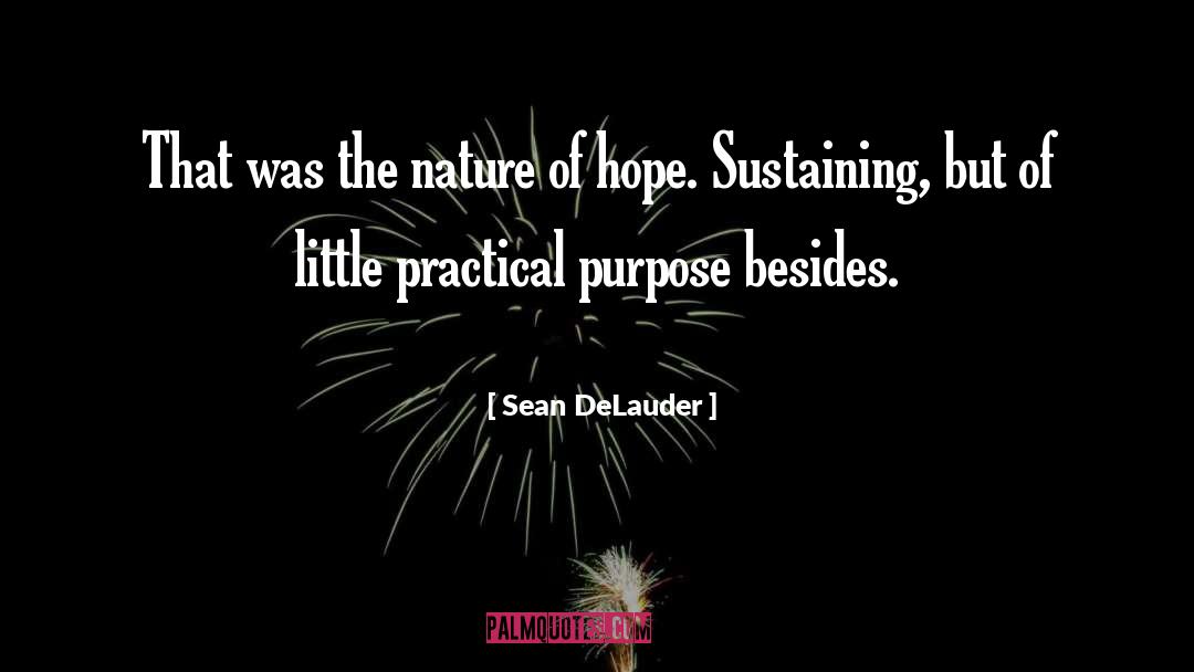 Sean DeLauder Quotes: That was the nature of