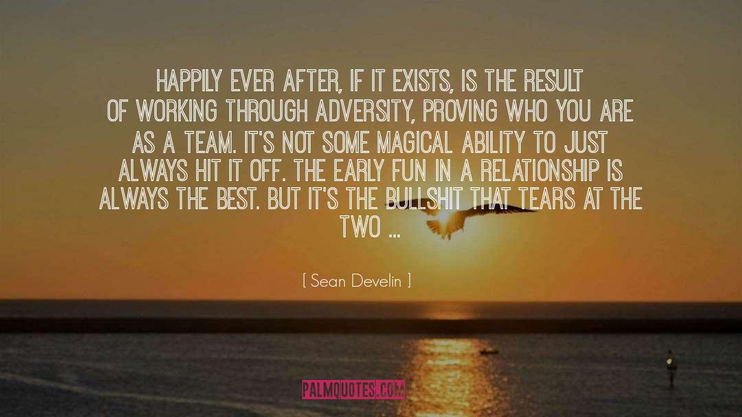 Sean Develin Quotes: Happily Ever After, if it