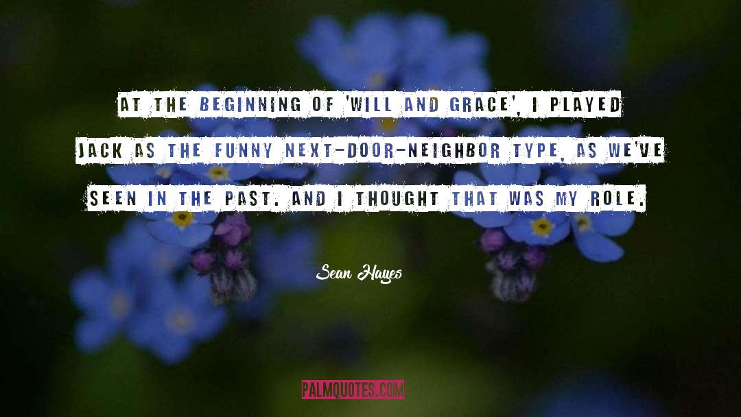 Sean Hayes Quotes: At the beginning of 'Will