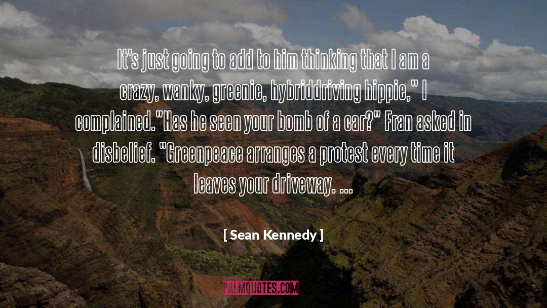 Sean Kennedy Quotes: It's just going to add