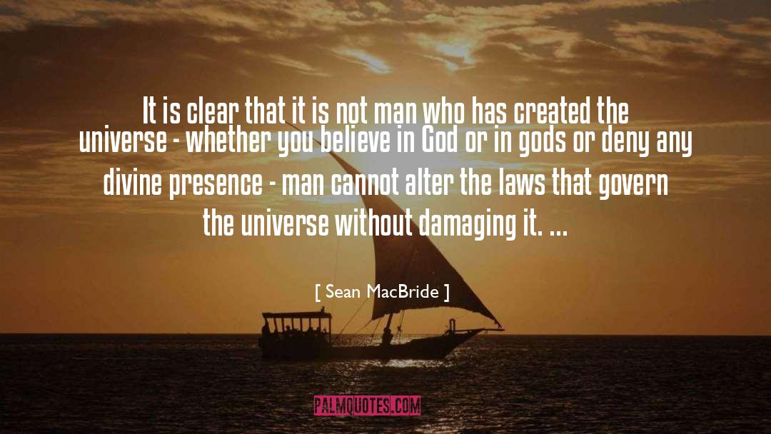 Sean MacBride Quotes: It is clear that it