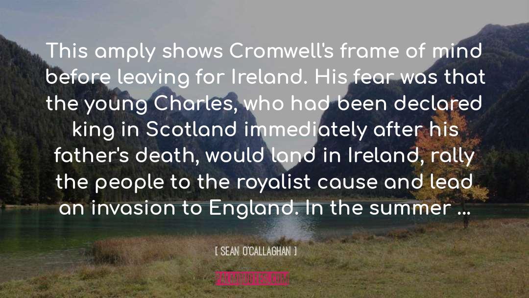 Sean O'Callaghan Quotes: This amply shows Cromwell's frame