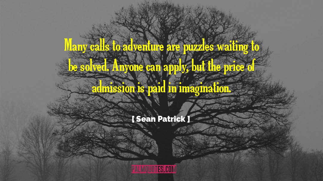 Sean Patrick Quotes: Many calls to adventure are