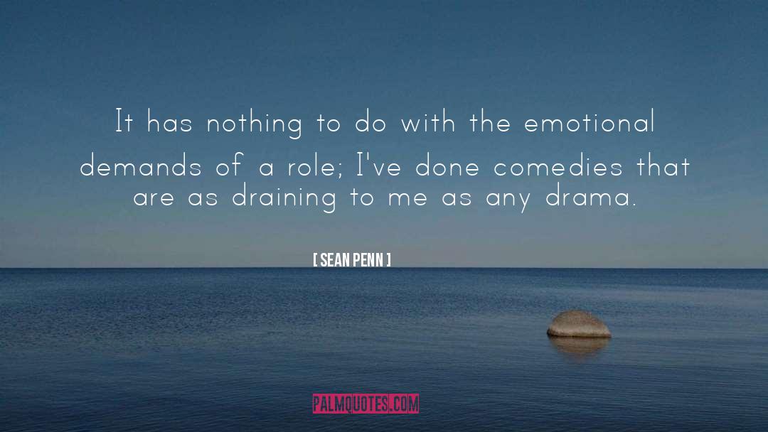 Sean Penn Quotes: It has nothing to do