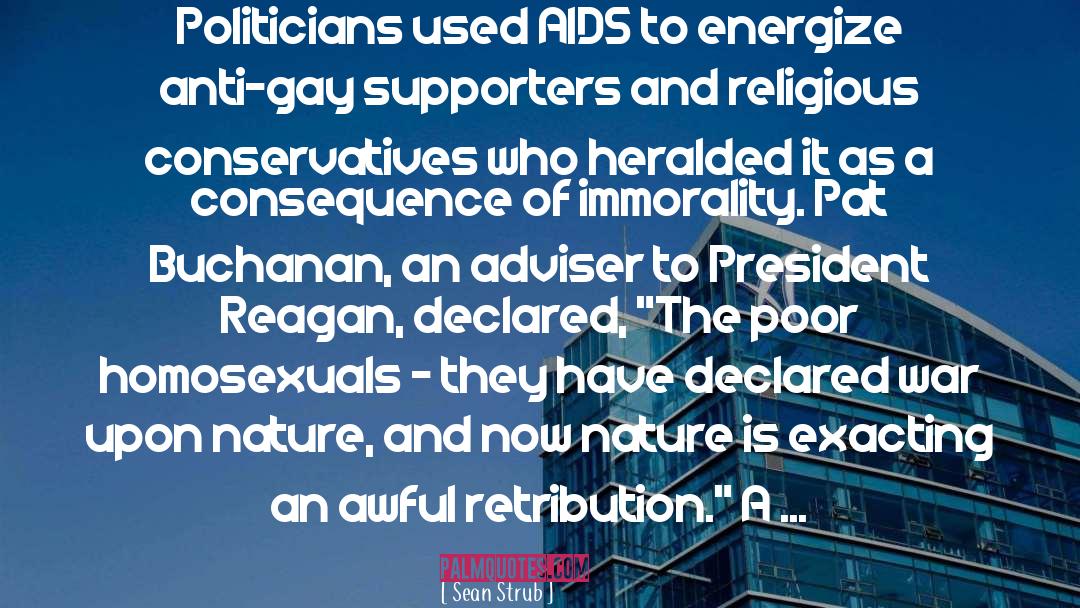 Sean Strub Quotes: Politicians used AIDS to energize