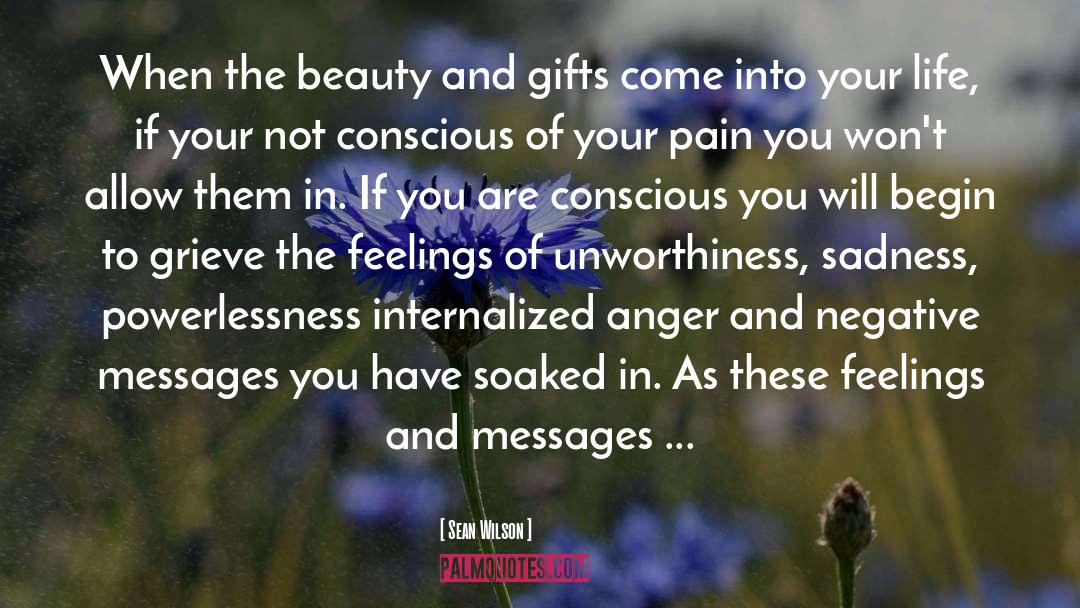 Sean Wilson Quotes: When the beauty and gifts