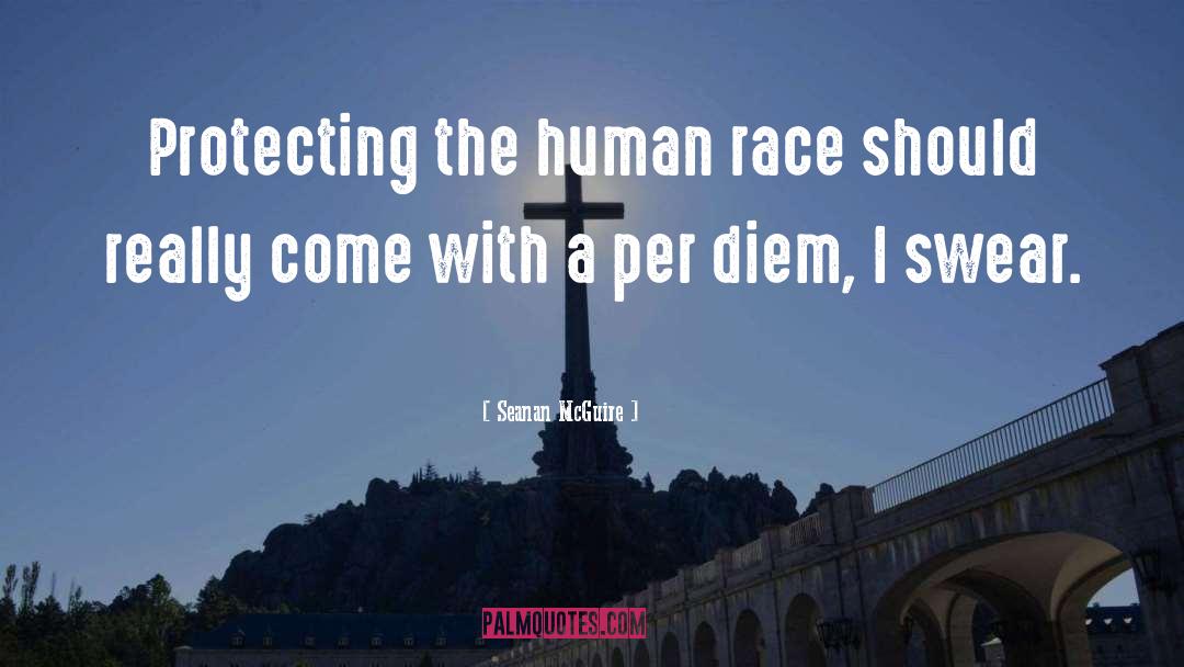 Seanan McGuire Quotes: Protecting the human race should