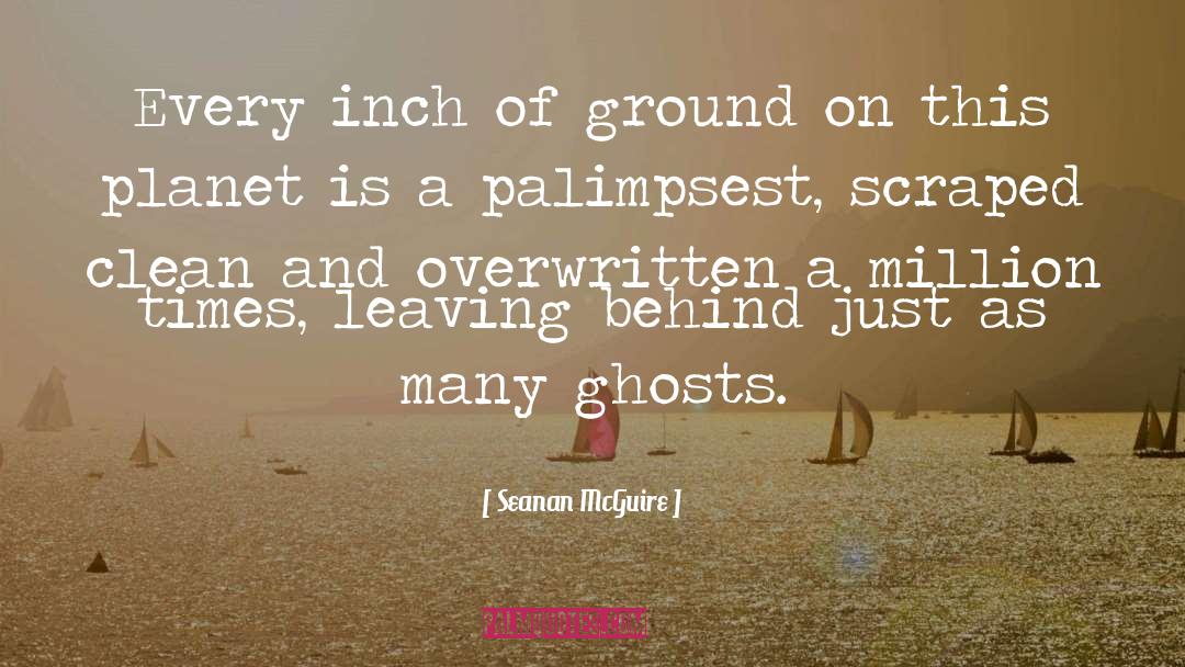 Seanan McGuire Quotes: Every inch of ground on