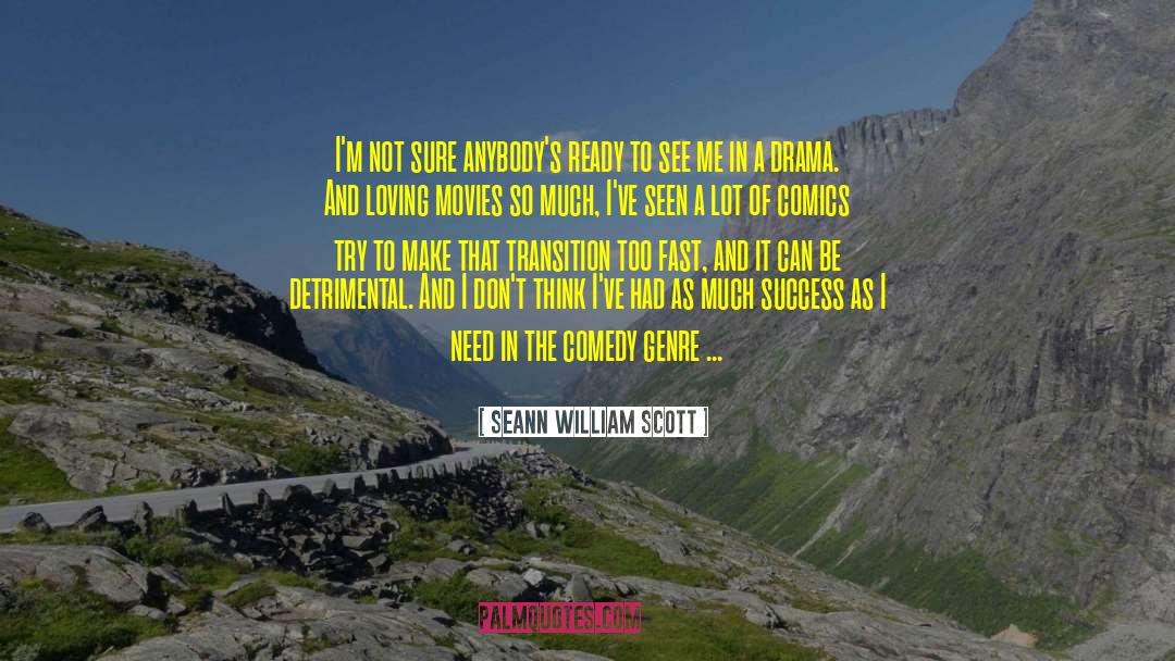 Seann William Scott Quotes: I'm not sure anybody's ready