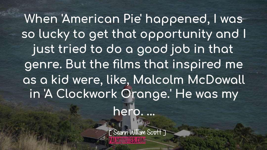 Seann William Scott Quotes: When 'American Pie' happened, I