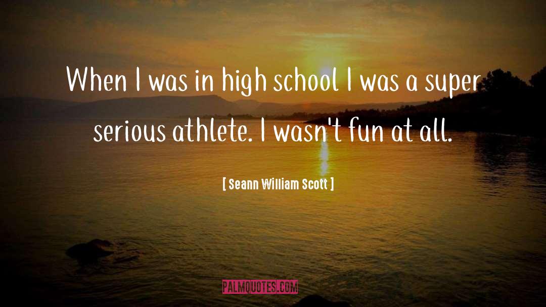 Seann William Scott Quotes: When I was in high