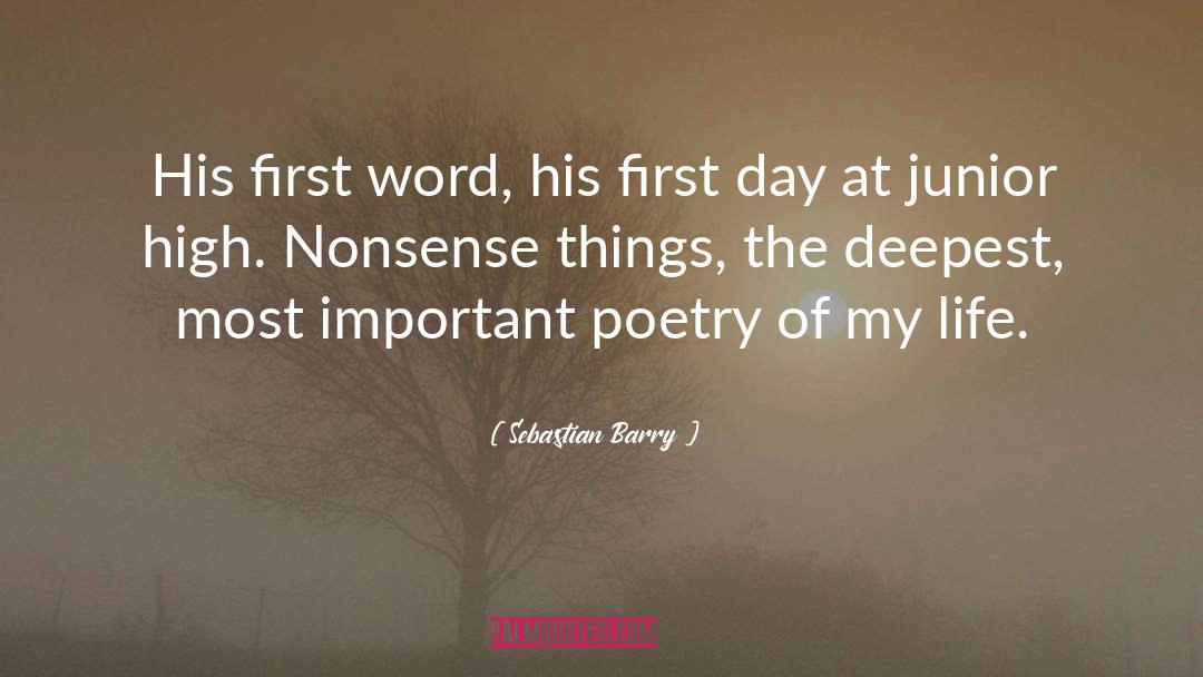 Sebastian Barry Quotes: His first word, his first