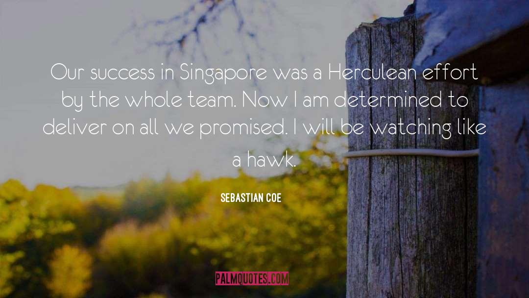 Sebastian Coe Quotes: Our success in Singapore was