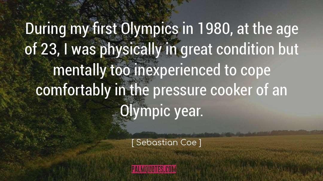 Sebastian Coe Quotes: During my first Olympics in